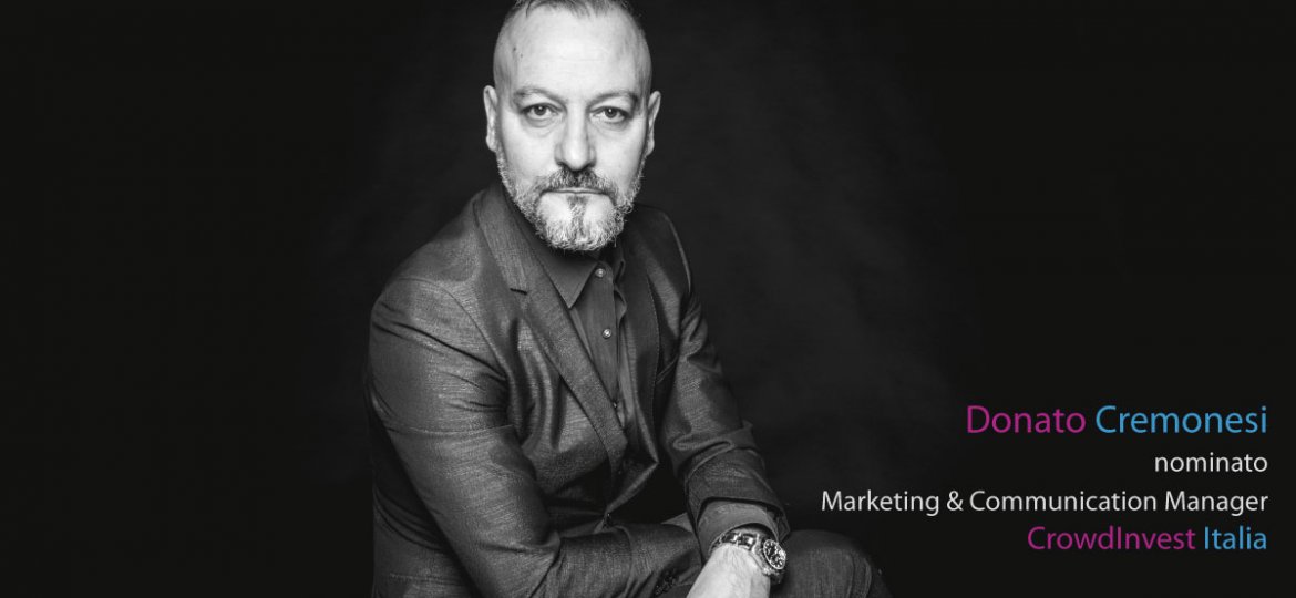 Donato Cremonesi nominato Marketing e Communication Manager CrowdInvest Italia