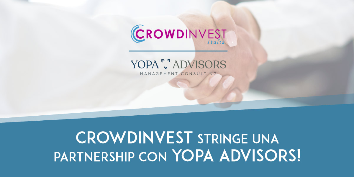 CrowdInvest Italia stringe una Partnership con Yopa Advisors per realizzare Campagne di Equity Crowdfunding di maggiore qualità