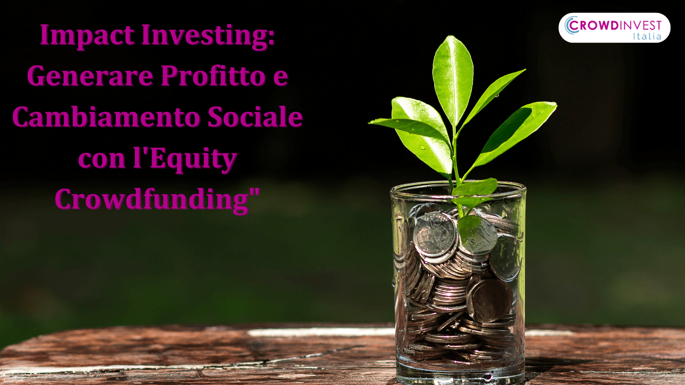Impact Investing: Generare Profitto e Cambiamento Sociale 