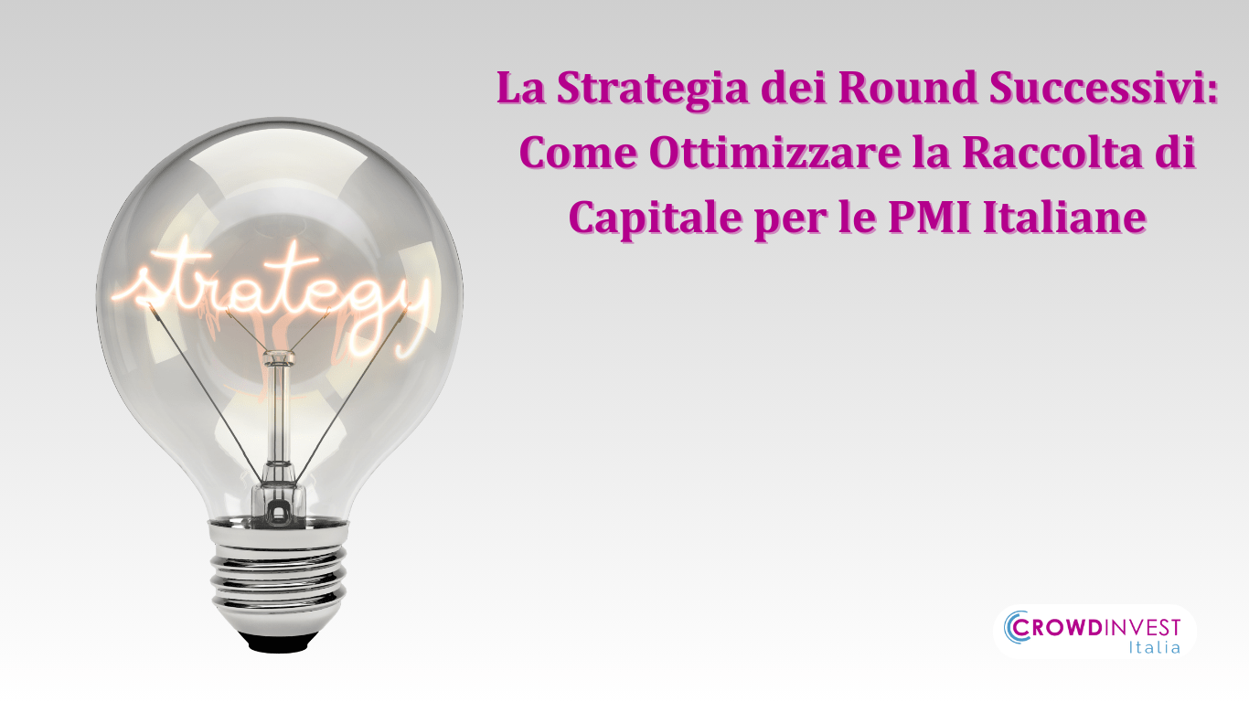 Strategia dei Round Successivi nella Raccolta di Capitale 